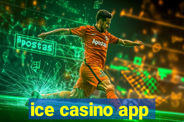 ice casino app